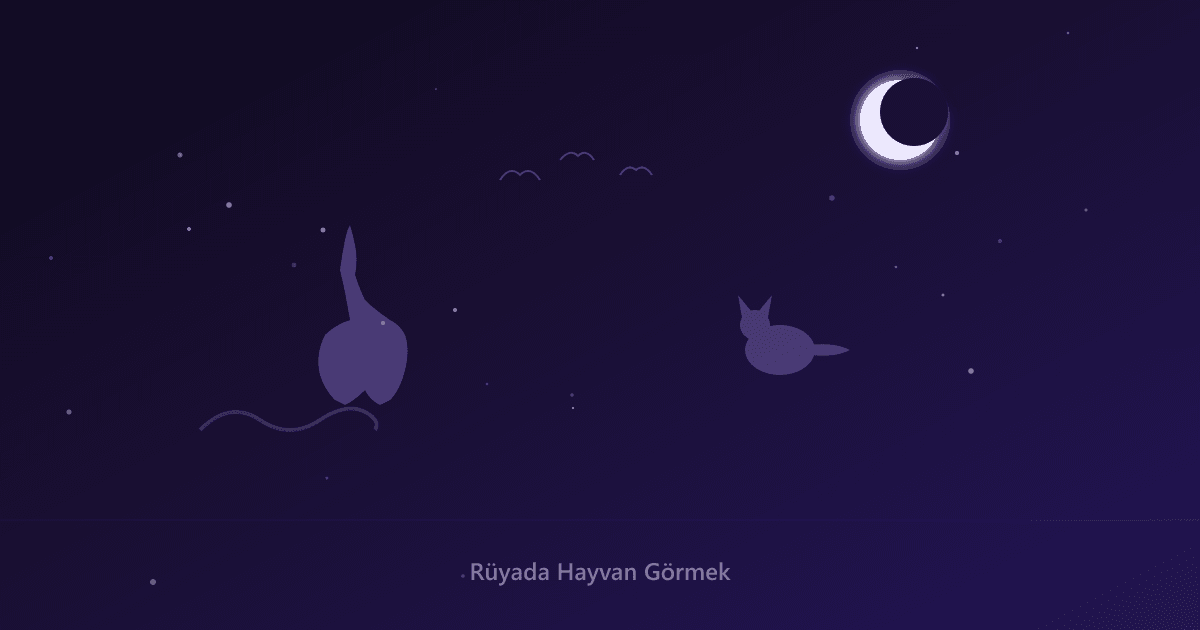 Rüyada Hayvan Görmek Ne Anlama Gelir? Tüm Hayvan Sembolleri